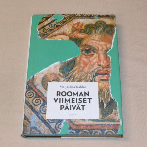 Maijastina Kahlos Rooman viimeiset päivät